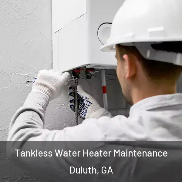  Tankless Water Heater Maintenance Duluth, GA